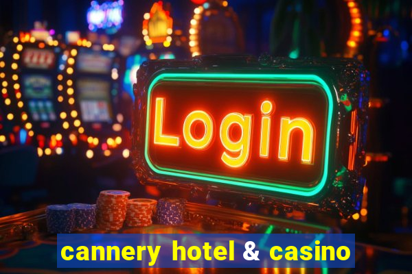 cannery hotel & casino