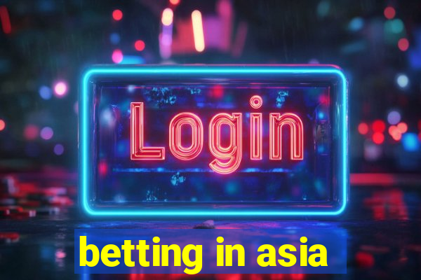 betting in asia