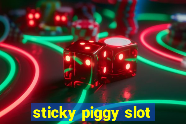 sticky piggy slot