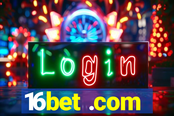 16bet .com