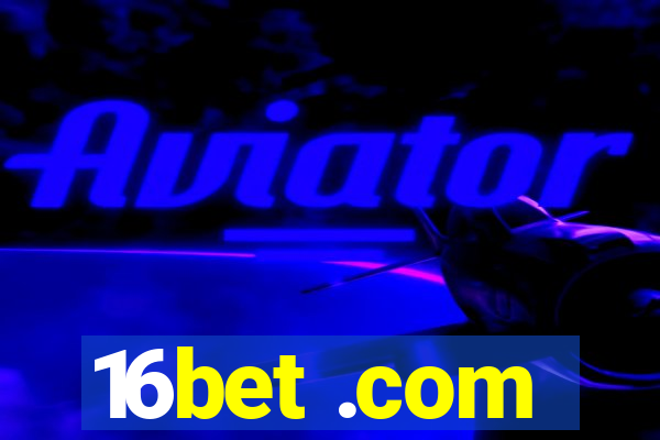 16bet .com