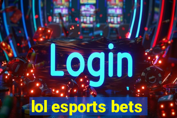 lol esports bets