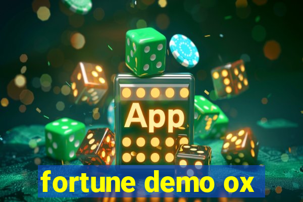 fortune demo ox