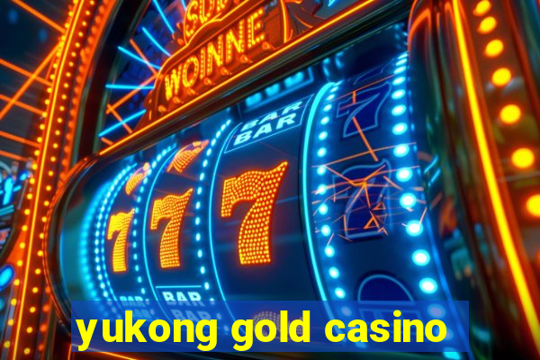 yukong gold casino