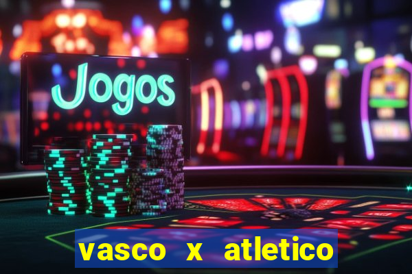 vasco x atletico mg onde assistir