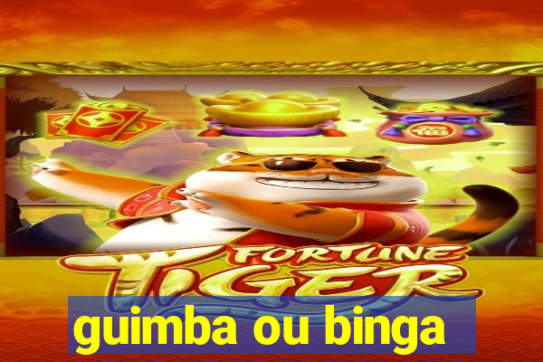 guimba ou binga