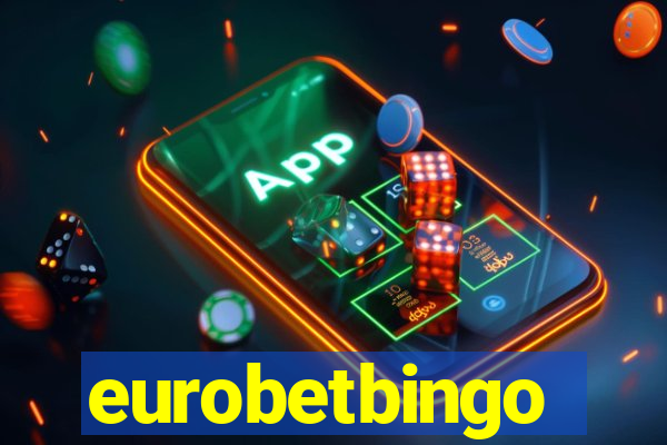 eurobetbingo