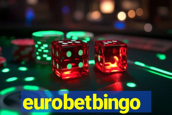 eurobetbingo