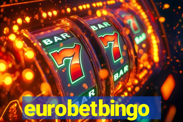 eurobetbingo