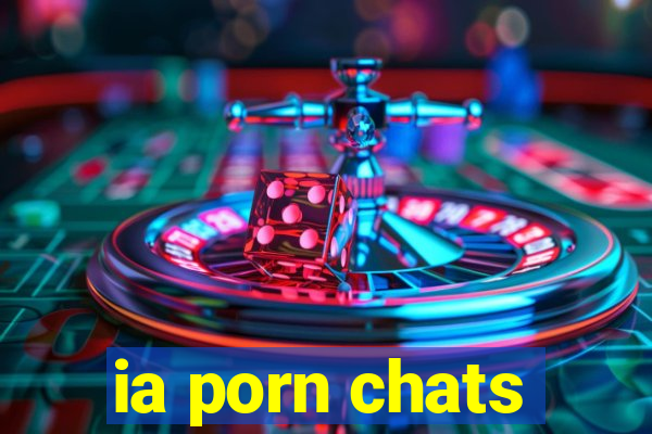 ia porn chats