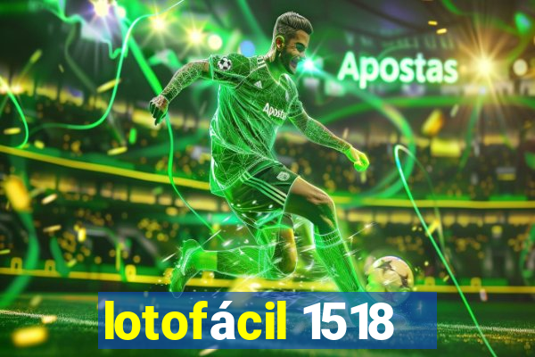 lotofácil 1518