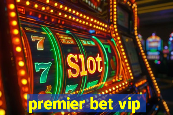 premier bet vip