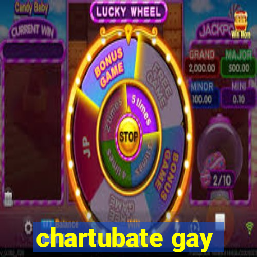 chartubate gay