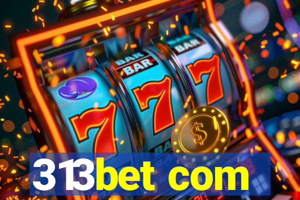 313bet com