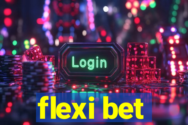 flexi bet