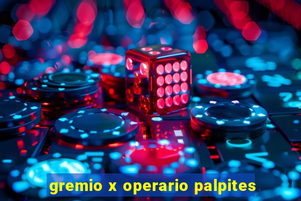 gremio x operario palpites