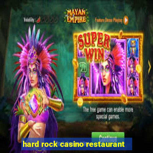 hard rock casino restaurant