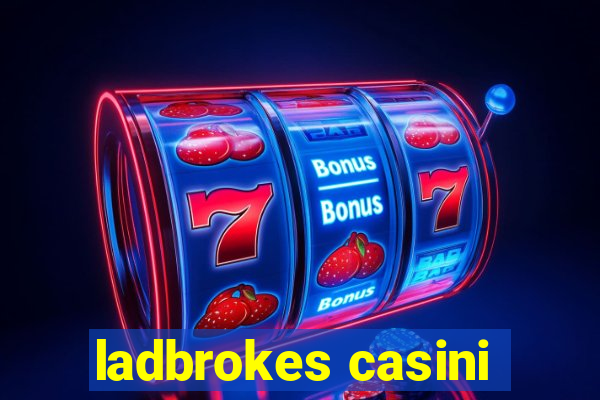 ladbrokes casini