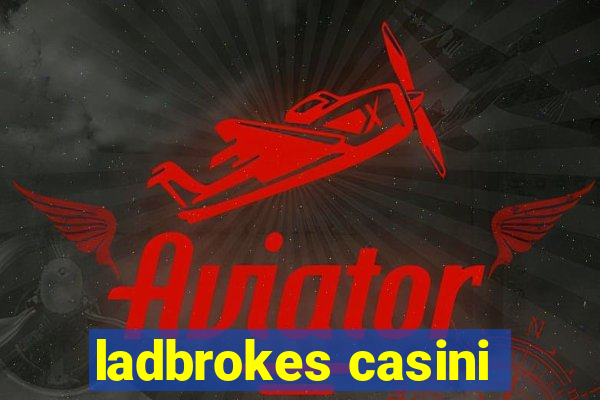 ladbrokes casini