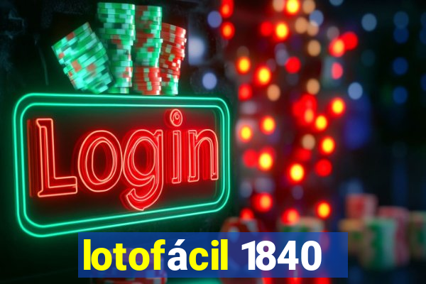 lotofácil 1840