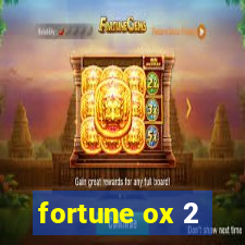 fortune ox 2