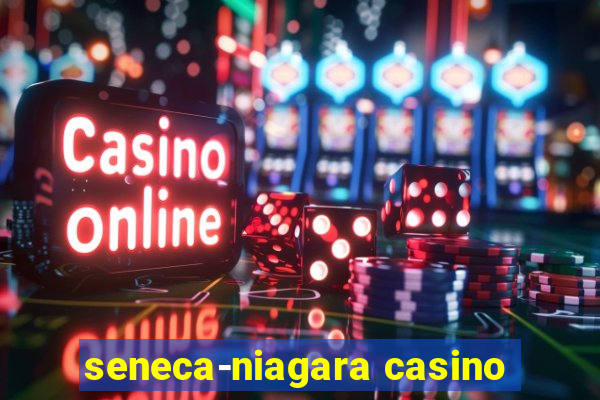 seneca-niagara casino