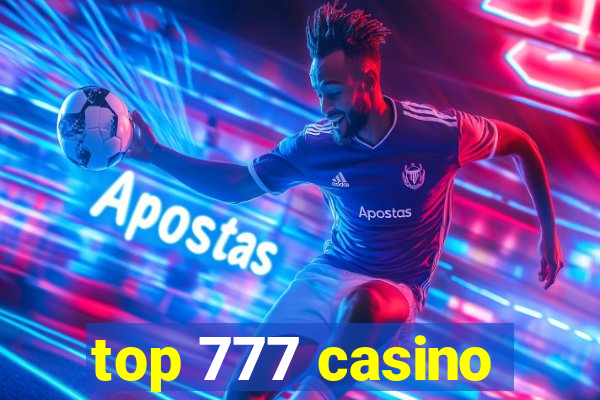 top 777 casino