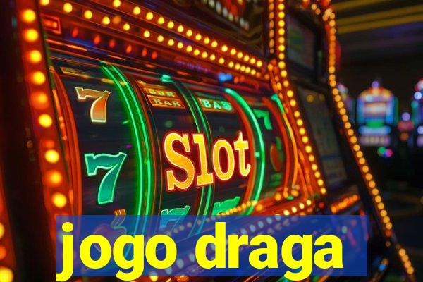 jogo draga