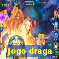 jogo draga