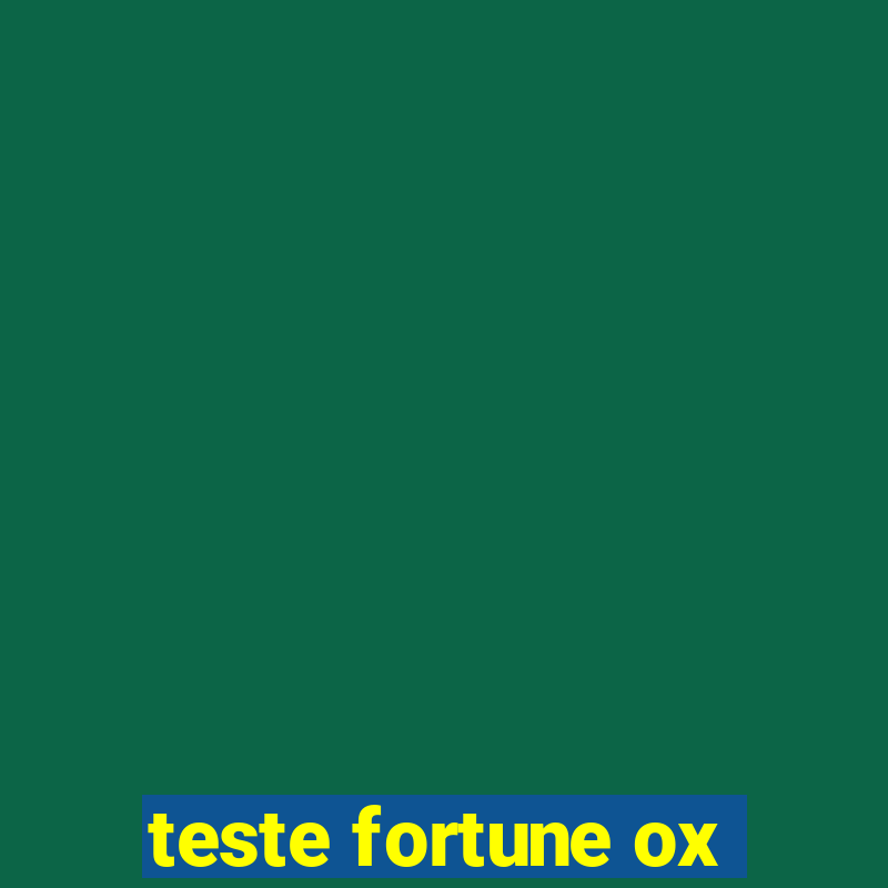 teste fortune ox