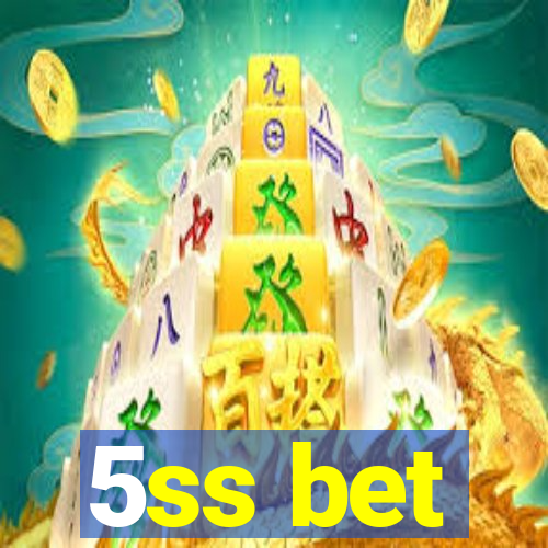 5ss bet