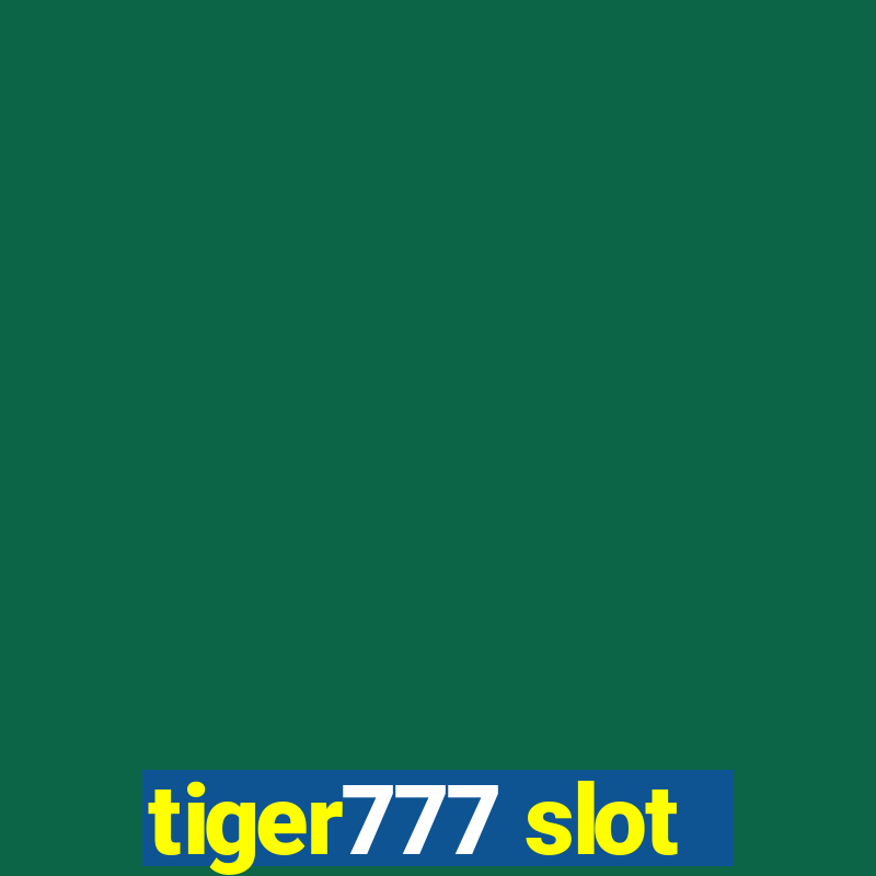 tiger777 slot