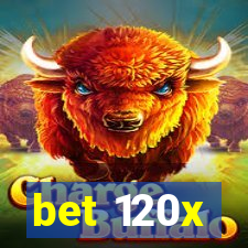 bet 120x