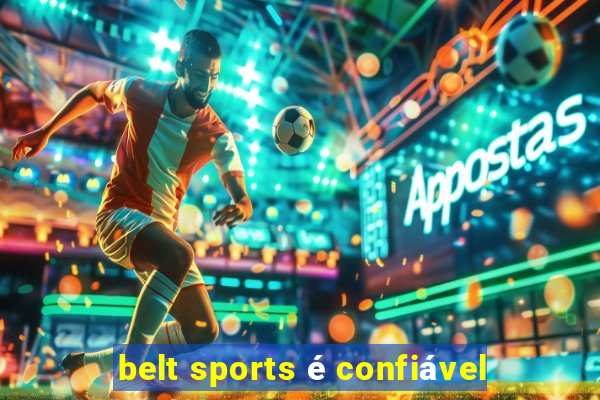 belt sports é confiável