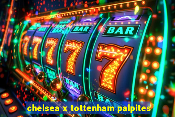 chelsea x tottenham palpites