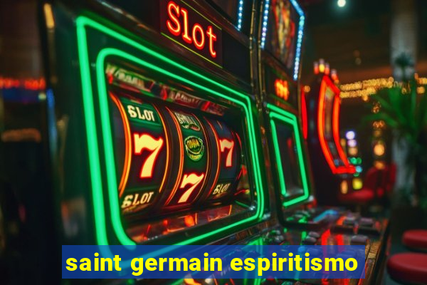 saint germain espiritismo