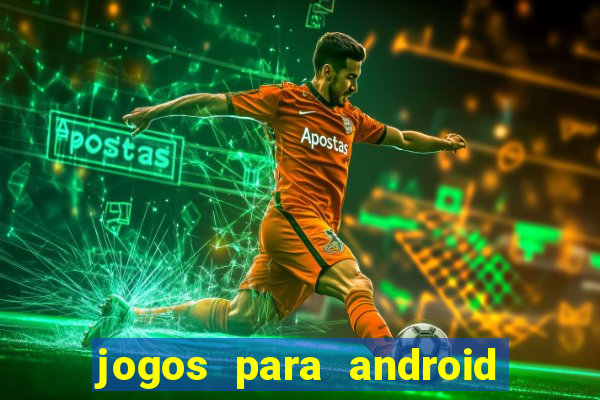 jogos para android que pagam dinheiro