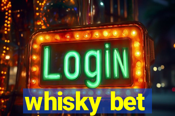 whisky bet