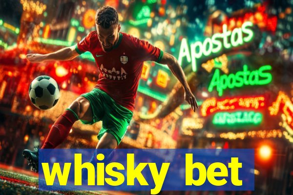 whisky bet