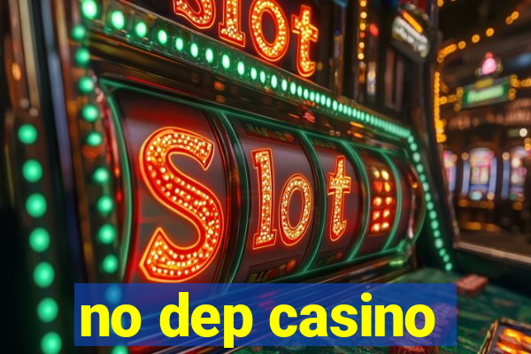 no dep casino