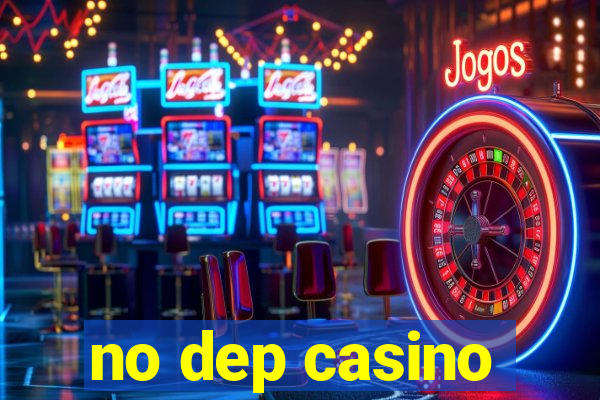 no dep casino