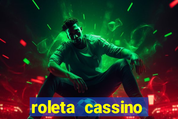 roleta cassino online gratis