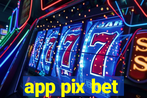 app pix bet