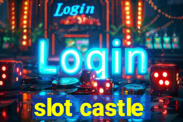 slot castle