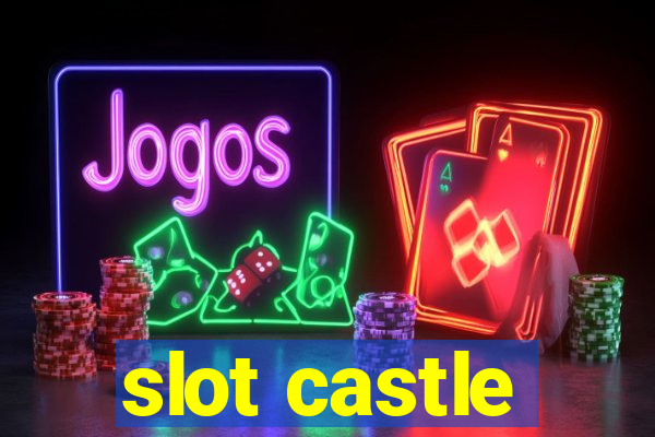 slot castle