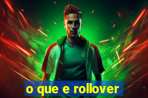 o que e rollover