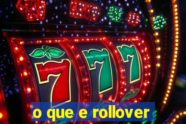 o que e rollover