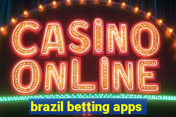 brazil betting apps