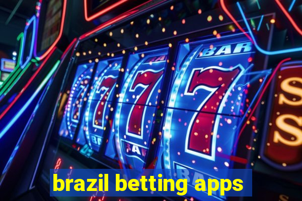 brazil betting apps