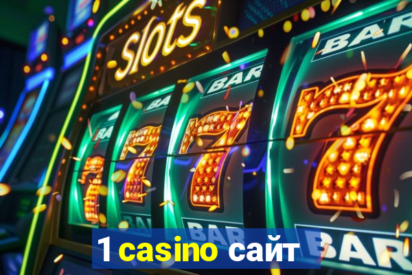 1 casino сайт